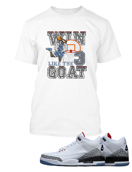 New Win Like the Goat Graphic T Shirt to Match Retro Air Jordan 3