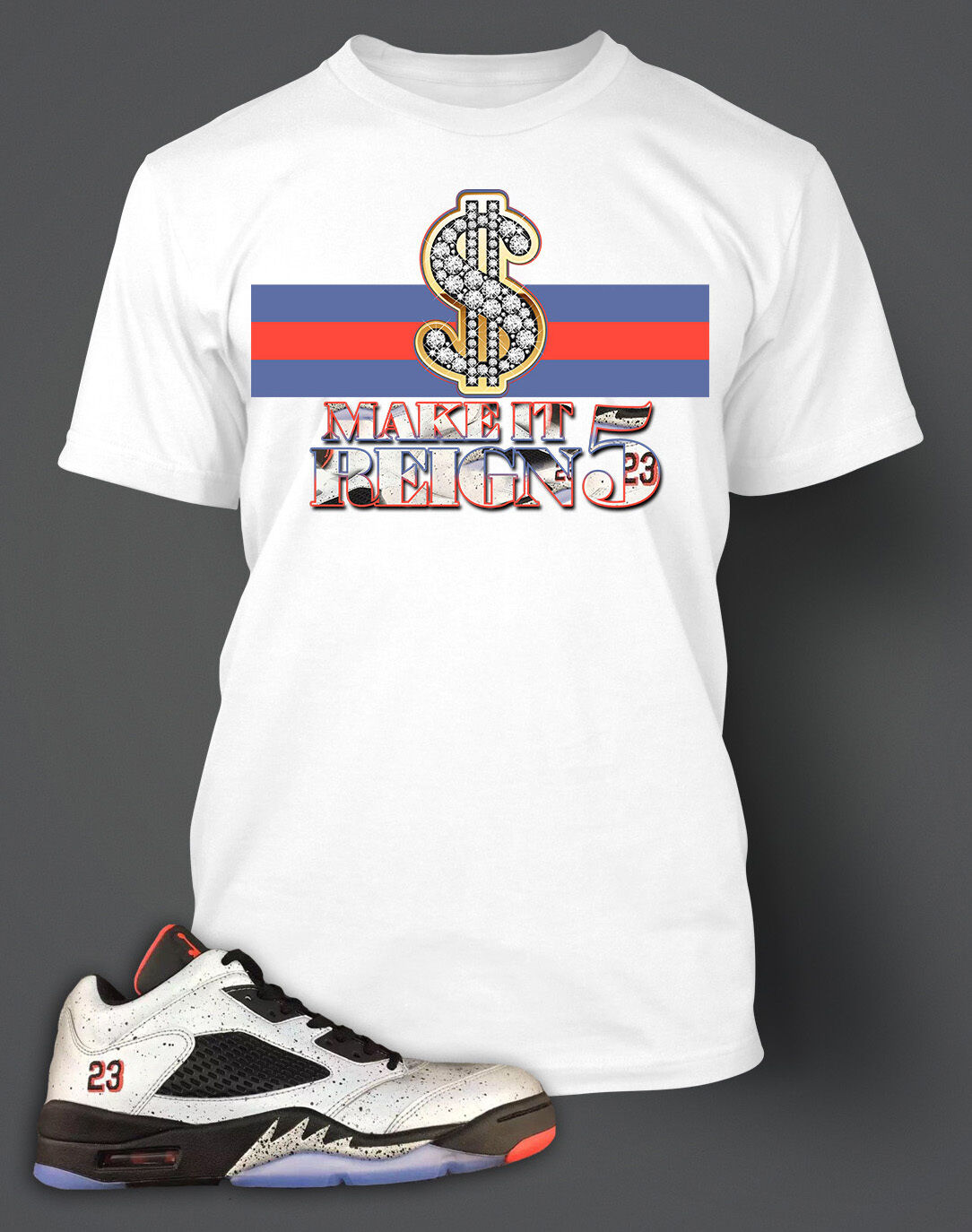 Make it Reign Tee Shirt To Match J5 Neymar Sneaker Graphic Sport Big Tall Small