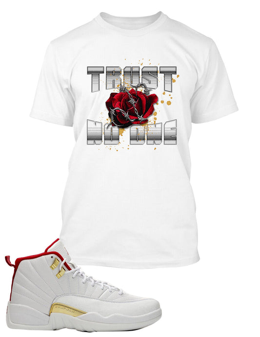 Trust No One Rose Tee Shirt To Match Air J12 FIBA Sneaker Pro Club Shaka Sport T