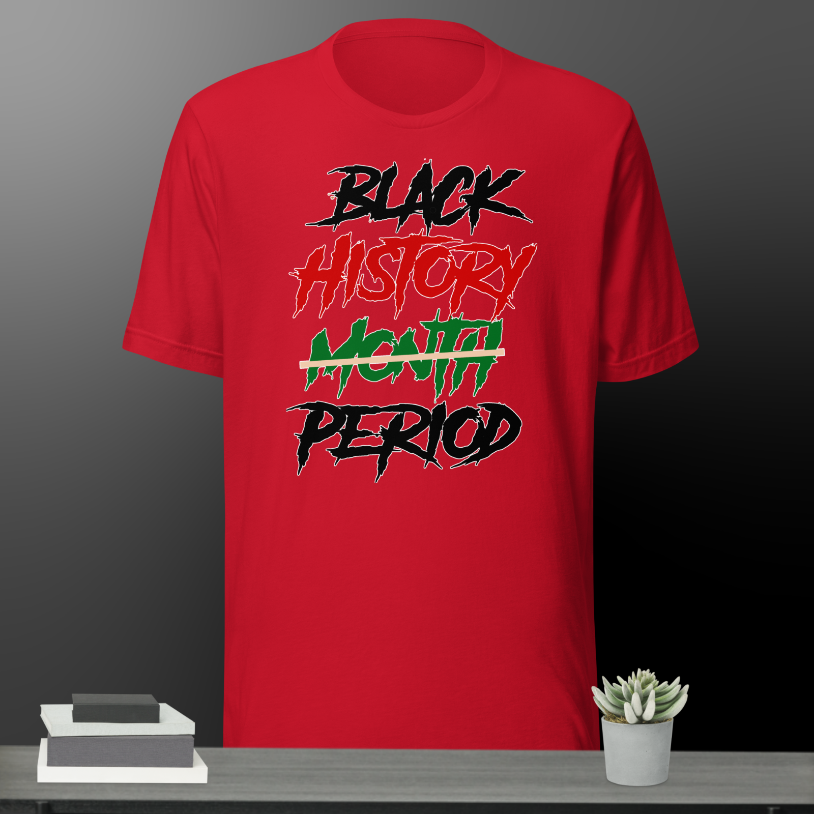 Black History Period in Red Black & Green Tee Shirt Street Wear Sneaker Hip Hop