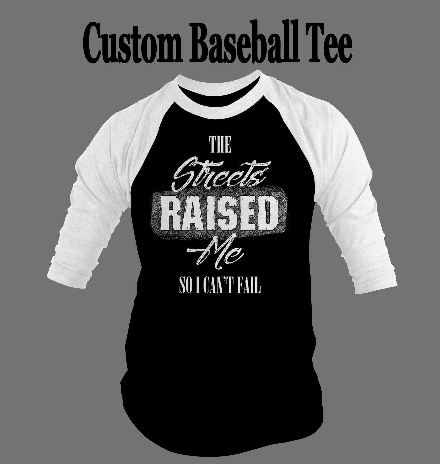 The Streets Raised Me Men Graphic Baseball Tee Shirt Big and Tall Small TShirt