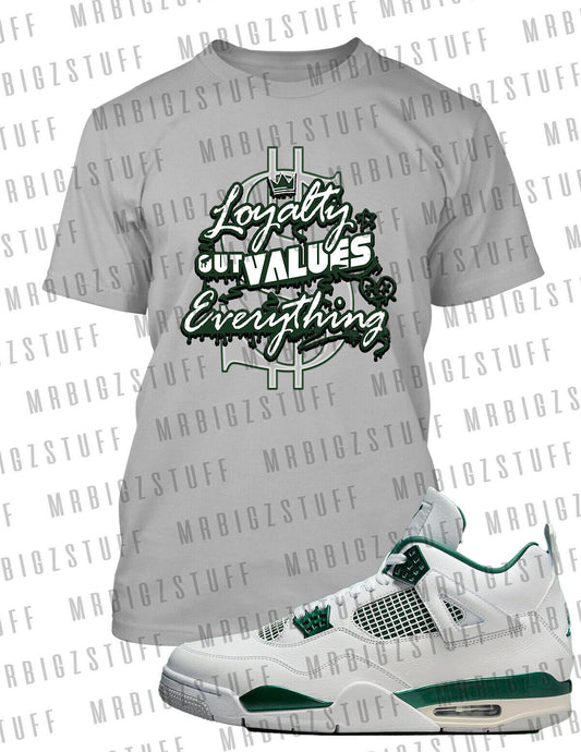 Loyalty Out Value's Everything Tee Shirt To Match J4 Oxidized Green Sneaker T