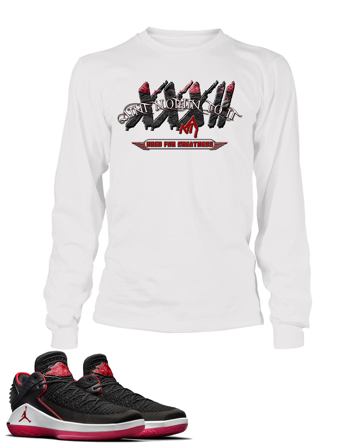 Graphic Sneaker Tee Shirt To match J32 Low Bred Aint Nothing to It Big Tall Sm T