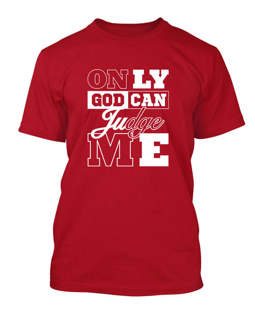 2 Pac Hip Hop Only God Can Judge Me Tee Shirt Streetwear Religious Unisex Tee