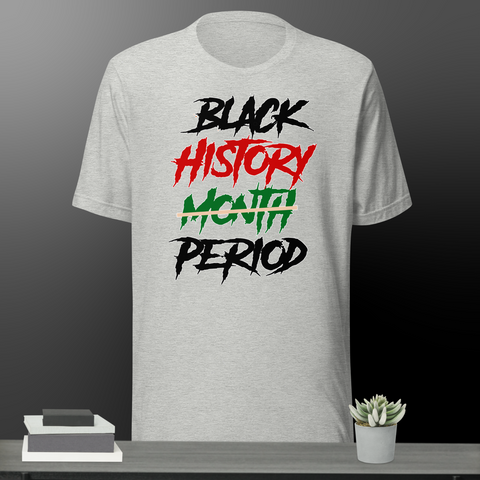 Black History Period in Red Black & Green Tee Shirt Street Wear Sneaker Hip Hop