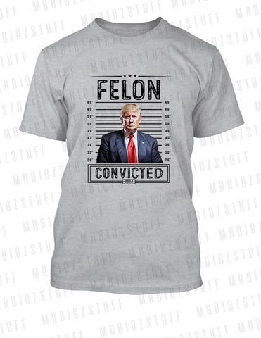 Trump Felon Convicted Political Tee Shirt Big Tall Sm Graphic Pro Club Shaka