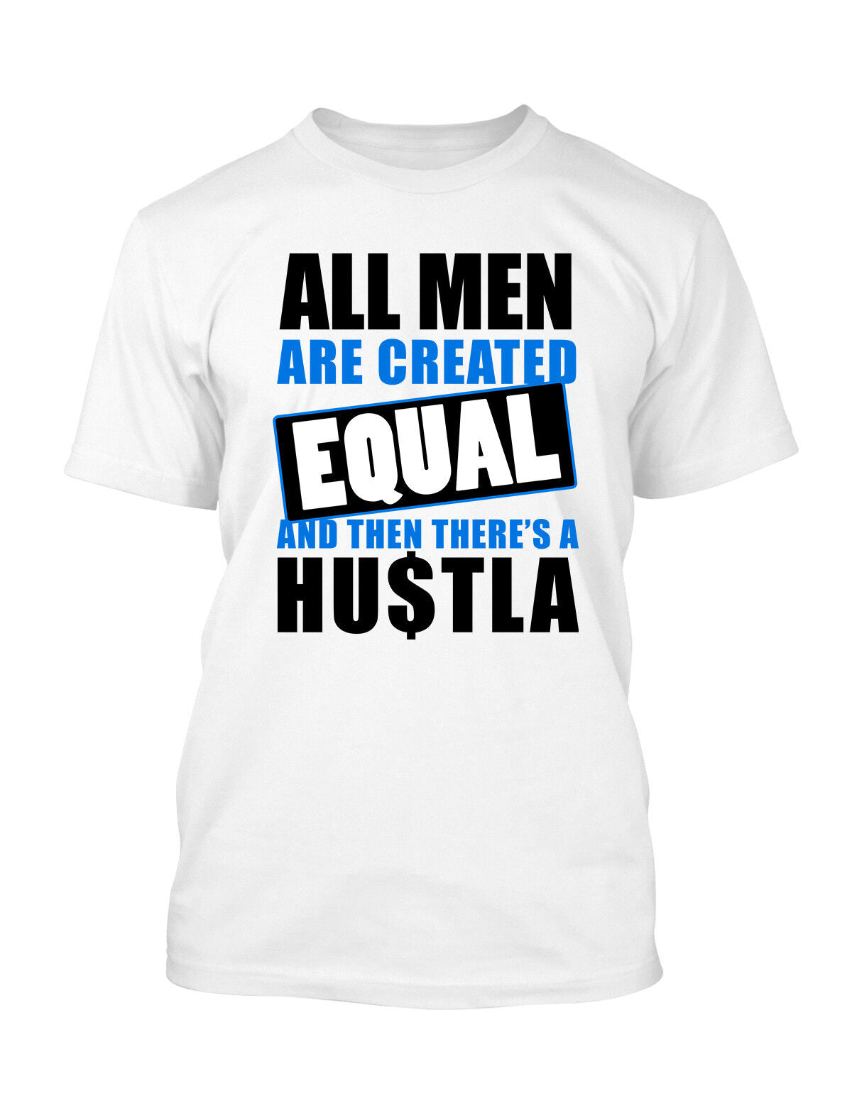 All Men are Created Equal Street Wear Tee Shirt Graphic Big and Tall Tee
