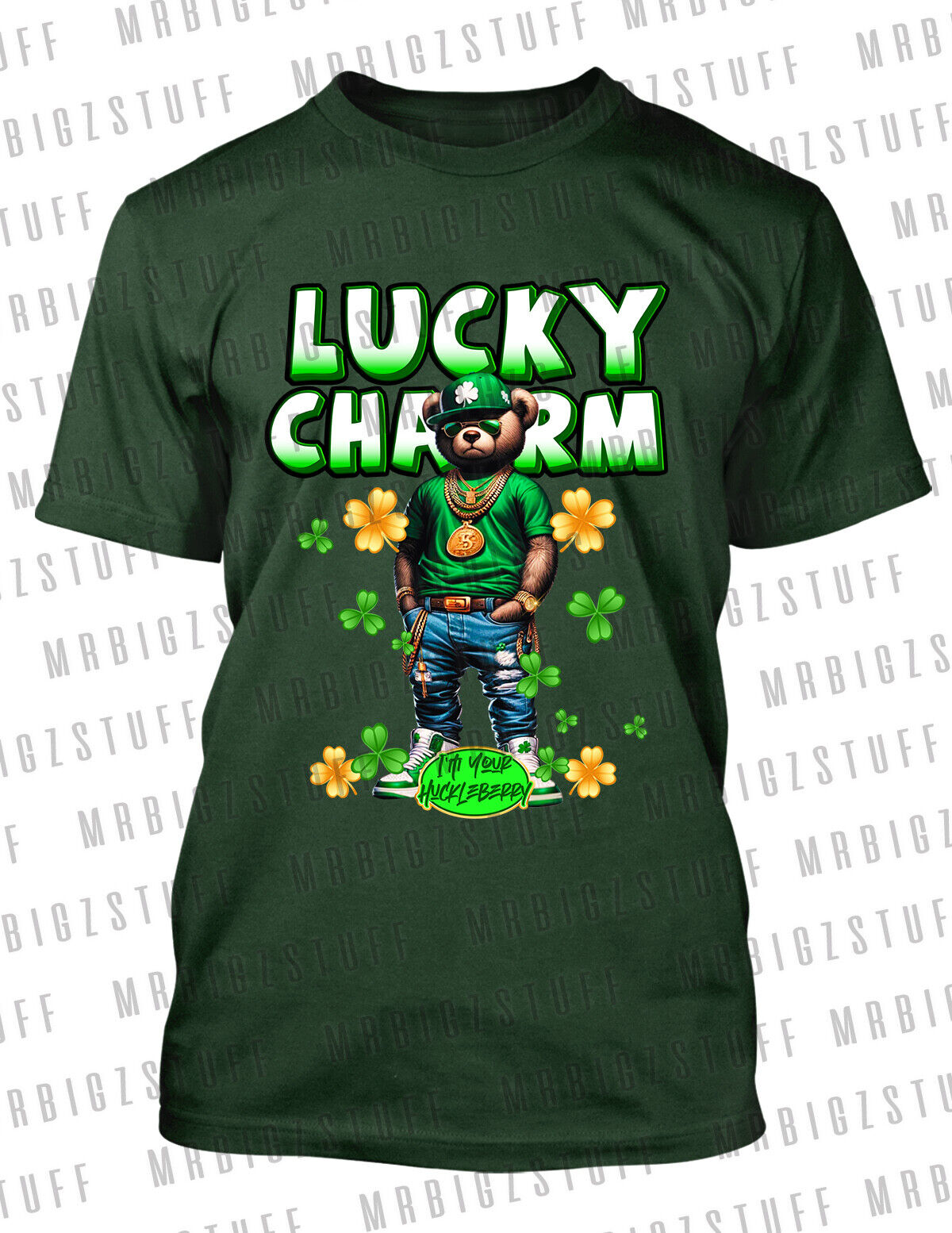 St Patrick's Day Bear Lucky Charm I'm Your Huckleberry Tee Shirt ProClub Shaka T