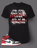 Graphic The Goal T Shirt To Match Air Jordan 1 Black Toe Shoe