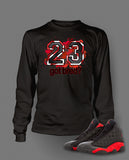 Got Bred Graphic T Shirt to Match Retro Air Jordan 13 Bred Shoe