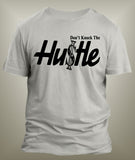 Don't Knock The Hustle Graphic T Shirt - Just Sneaker Tees - 3