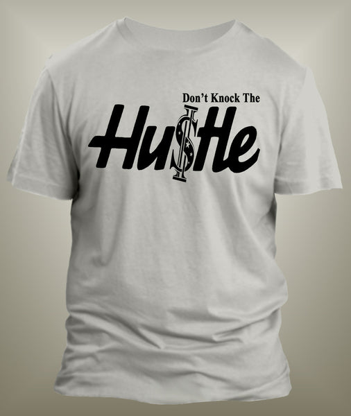 Don't Knock The Hustle Graphic T Shirt - Just Sneaker Tees - 3