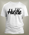 Don't Knock The Hustle Graphic T Shirt - Just Sneaker Tees - 7