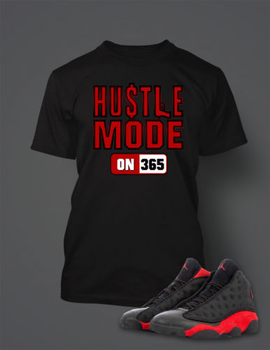 Hustle Mode T Shirt to Match Retro Air Jordan 13 Bred Shoe
