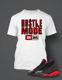 Hustle Mode T Shirt to Match Retro Air Jordan 13 Bred Shoe