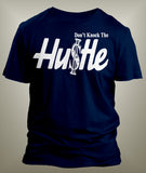 Don't Knock The Hustle Graphic T Shirt - Just Sneaker Tees - 9