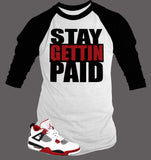 Baseball T Shirt to Match Air Jordan 4 Fire Red Stay Getting Paid BB Tee - Just Sneaker Tees