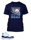 New Win Like A Goat T Shirt to Match Retro Air Jordan 11 Shoe