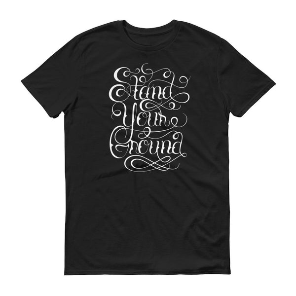 Stand Your Ground Graphic T-Shirt