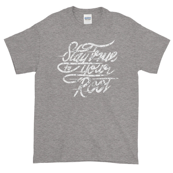 Stay True to Your Roots Graphic Text Tee